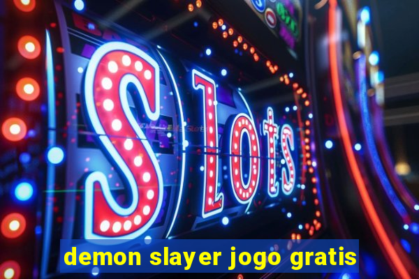 demon slayer jogo gratis